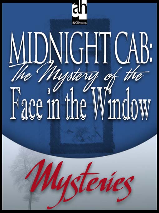 Title details for The Mystery of the Face in the Window by James W. Nichol - Available